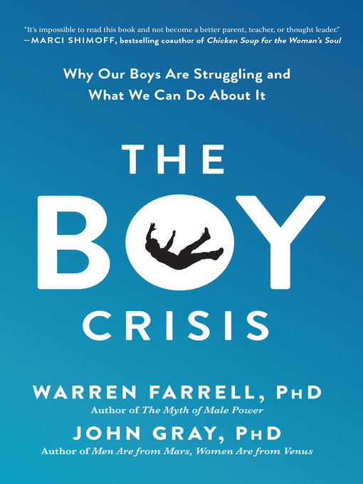 Title details for The Boy Crisis by Warren Farrell, Ph.D. - Wait list